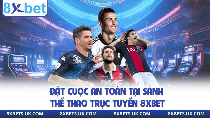 Đánh giá sảnh thể thao 8XBET qua hệ thống tỷ lệ kèo
